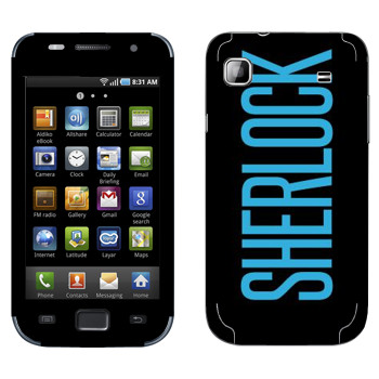   «Sherlock»   Samsung Galaxy S scLCD