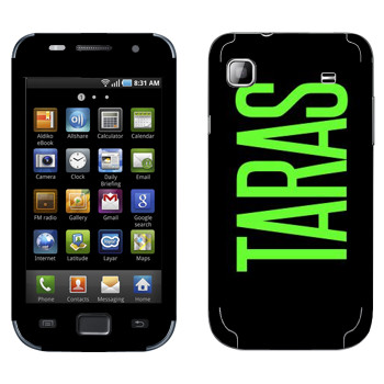   «Taras»   Samsung Galaxy S scLCD