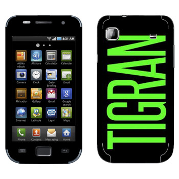   «Tigran»   Samsung Galaxy S scLCD