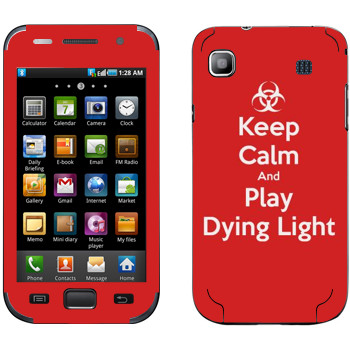   «Keep calm and Play Dying Light»   Samsung Galaxy S