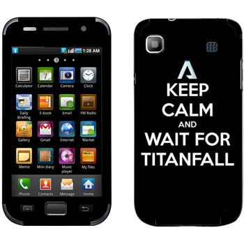   «Keep Calm and Wait For Titanfall»   Samsung Galaxy S