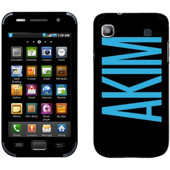   «Akim»   Samsung Galaxy S