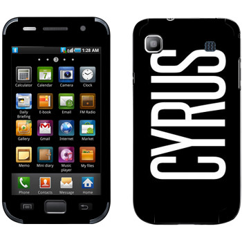   «Cyrus»   Samsung Galaxy S