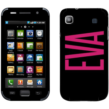   «Eva»   Samsung Galaxy S