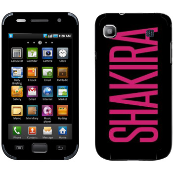   «Shakira»   Samsung Galaxy S