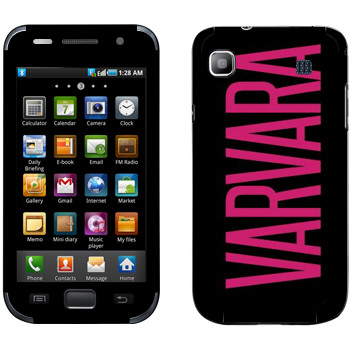   «Varvara»   Samsung Galaxy S