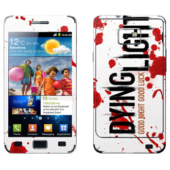   «Dying Light  - »   Samsung Galaxy S2