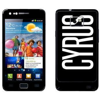   «Cyrus»   Samsung Galaxy S2