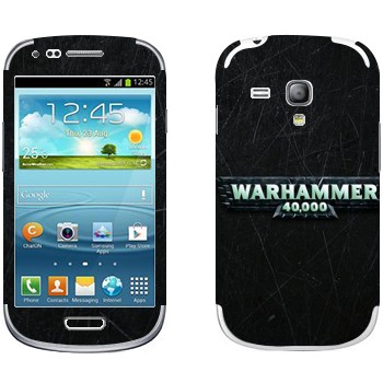   «Warhammer 40000»   Samsung Galaxy S3 Mini