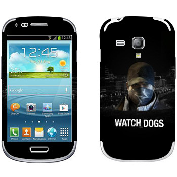   «Watch Dogs -  »   Samsung Galaxy S3 Mini