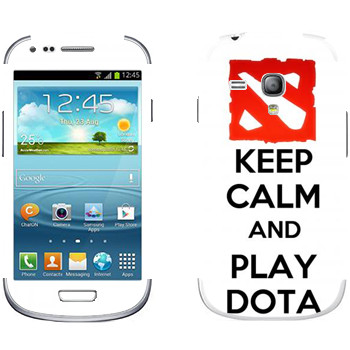   «Keep calm and Play DOTA»   Samsung Galaxy S3 Mini