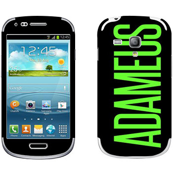  «Adameus»   Samsung Galaxy S3 Mini