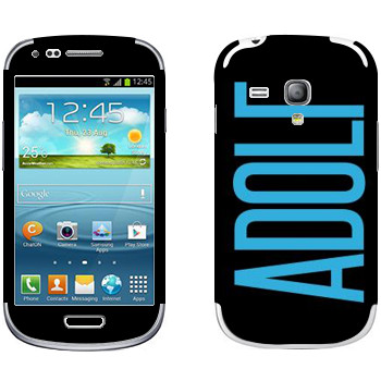   «Adolf»   Samsung Galaxy S3 Mini