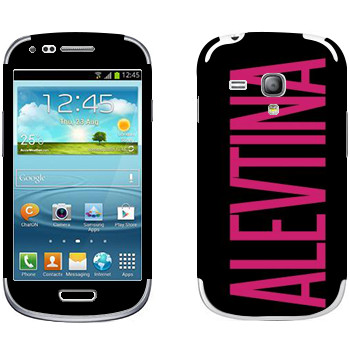   «Alevtina»   Samsung Galaxy S3 Mini