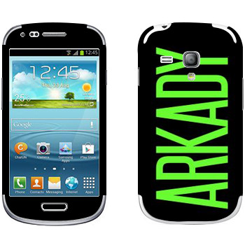  «Arkady»   Samsung Galaxy S3 Mini