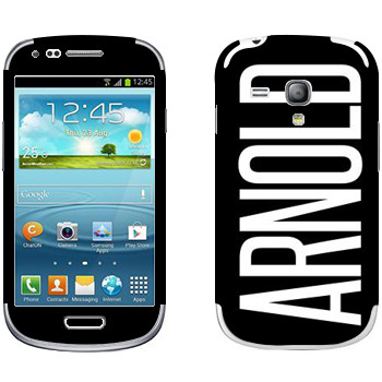   «Arnold»   Samsung Galaxy S3 Mini