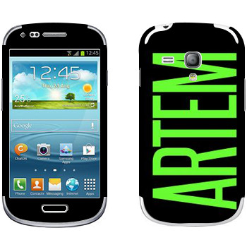   «Artem»   Samsung Galaxy S3 Mini