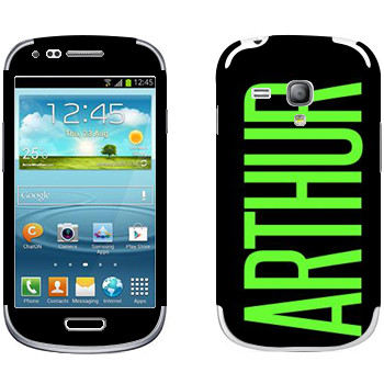   «Arthur»   Samsung Galaxy S3 Mini