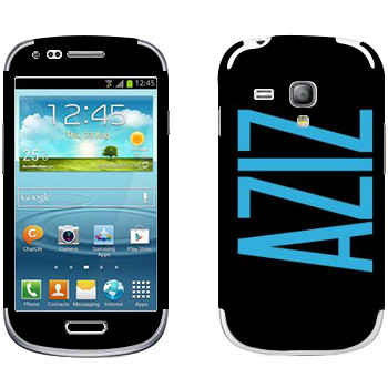   «Aziz»   Samsung Galaxy S3 Mini