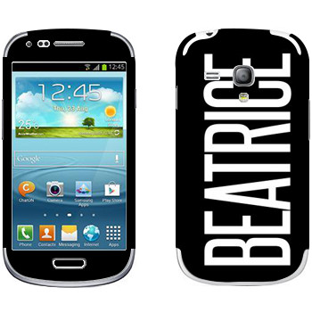   «Beatrice»   Samsung Galaxy S3 Mini