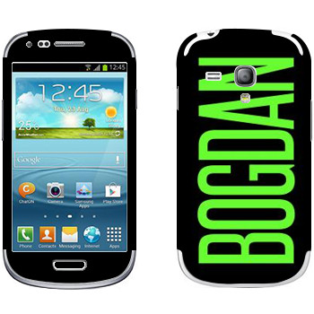   «Bogdan»   Samsung Galaxy S3 Mini