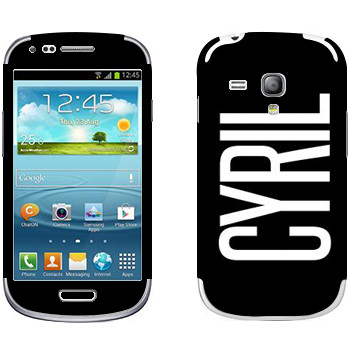   «Cyril»   Samsung Galaxy S3 Mini
