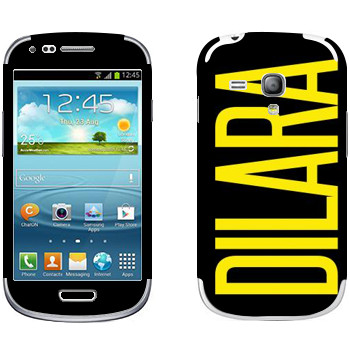   «Dilara»   Samsung Galaxy S3 Mini