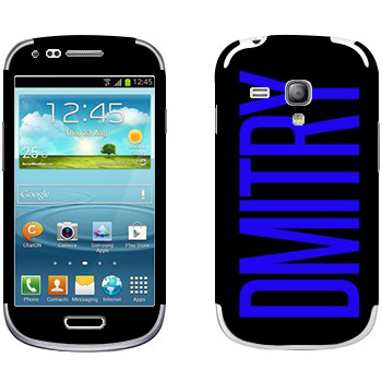   «Dmitry»   Samsung Galaxy S3 Mini