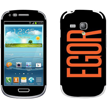   «Egor»   Samsung Galaxy S3 Mini