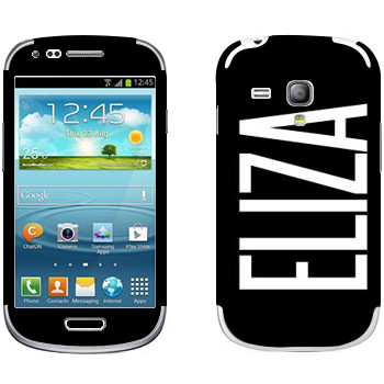   «Eliza»   Samsung Galaxy S3 Mini