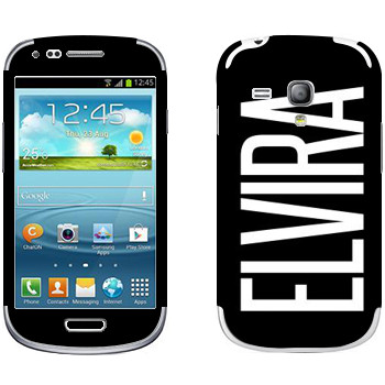   «Elvira»   Samsung Galaxy S3 Mini