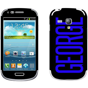   «George»   Samsung Galaxy S3 Mini
