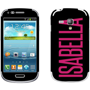   «Isabella»   Samsung Galaxy S3 Mini
