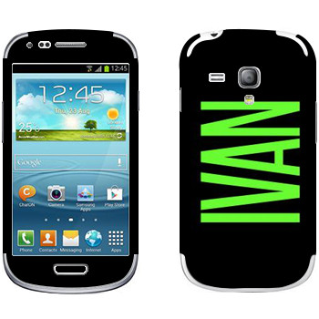   «Ivan»   Samsung Galaxy S3 Mini
