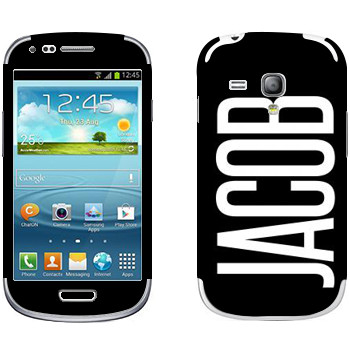   «Jacob»   Samsung Galaxy S3 Mini