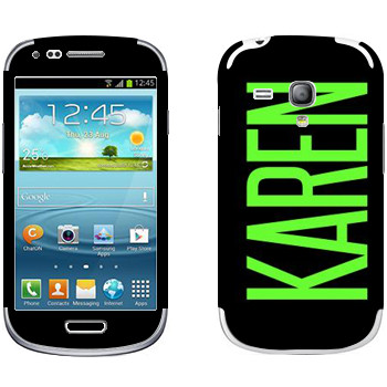   «Karen»   Samsung Galaxy S3 Mini