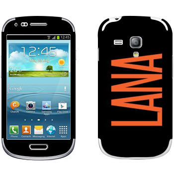   «Lana»   Samsung Galaxy S3 Mini