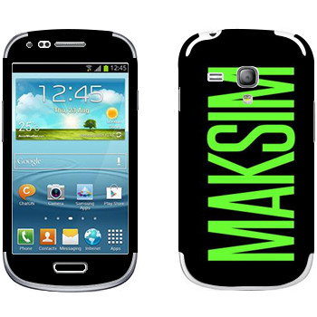   «Maksim»   Samsung Galaxy S3 Mini