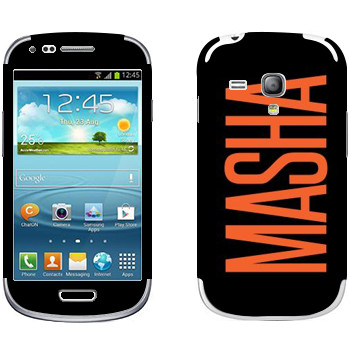   «Masha»   Samsung Galaxy S3 Mini