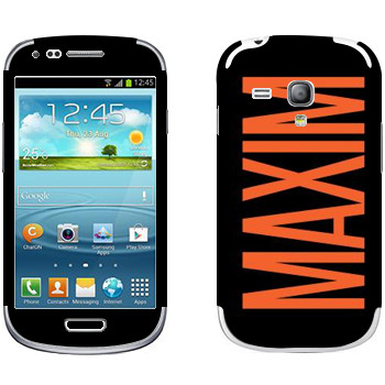   «Maxim»   Samsung Galaxy S3 Mini