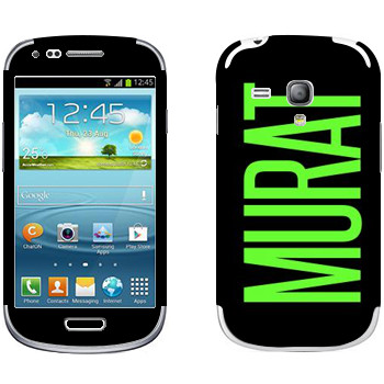   «Murat»   Samsung Galaxy S3 Mini