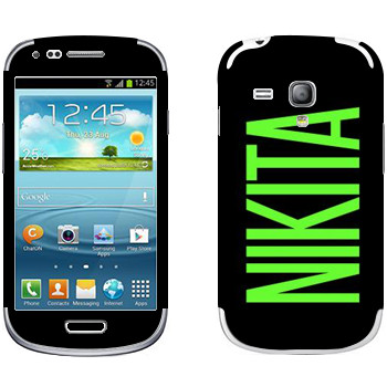   «Nikita»   Samsung Galaxy S3 Mini