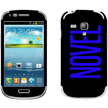   «Novel»   Samsung Galaxy S3 Mini