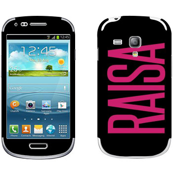   «Raisa»   Samsung Galaxy S3 Mini