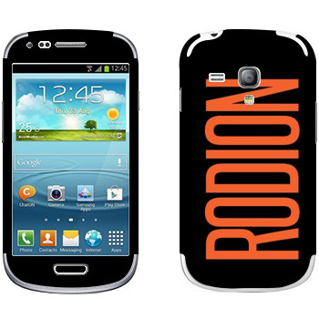   «Rodion»   Samsung Galaxy S3 Mini
