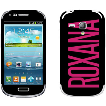   «Roxana»   Samsung Galaxy S3 Mini