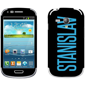   «Stanislav»   Samsung Galaxy S3 Mini