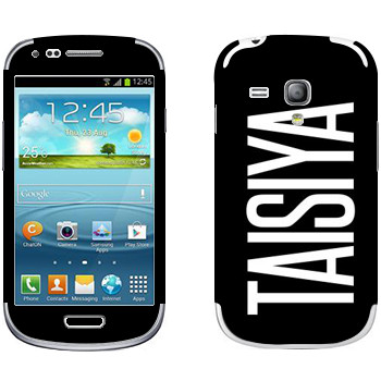   «Taisiya»   Samsung Galaxy S3 Mini