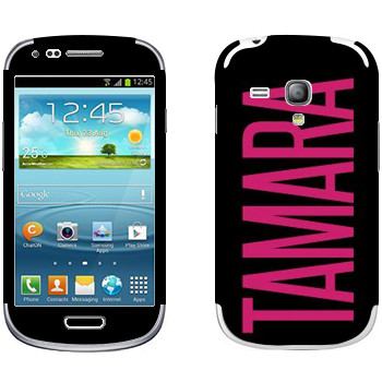   «Tamara»   Samsung Galaxy S3 Mini
