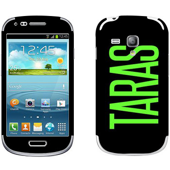   «Taras»   Samsung Galaxy S3 Mini